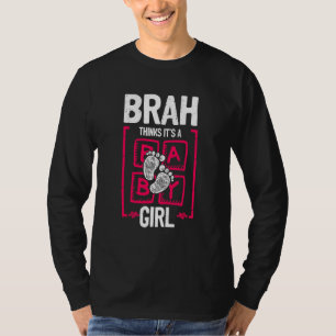 Brah denkt, es ist eine Geschlechterenthüllung-Bab T-Shirt