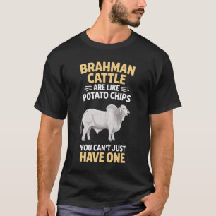 Brahman-Rinder sind wie Brahmanen T-Shirt