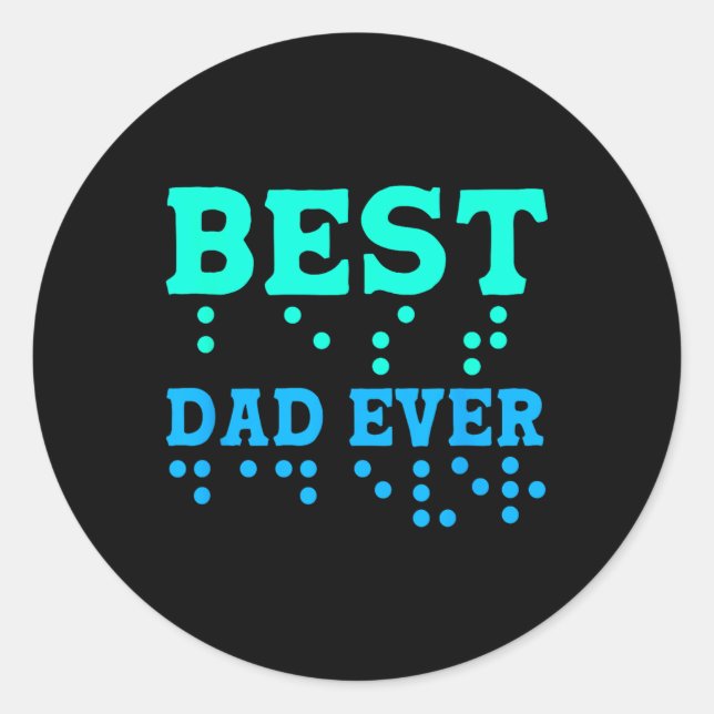 Braille Blind Awareness Best Vater Ever _1 Runder Aufkleber (Vorderseite)