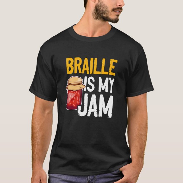Braille Is My Jam Blind Reading Blindness T-Shirt (Vorderseite)