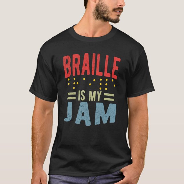 Braille is my Jam Blindness T-Shirt (Vorderseite)