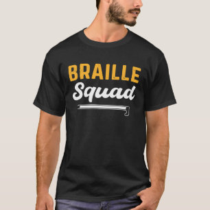 Braille Squad Blind People Blindness Awareness T-Shirt