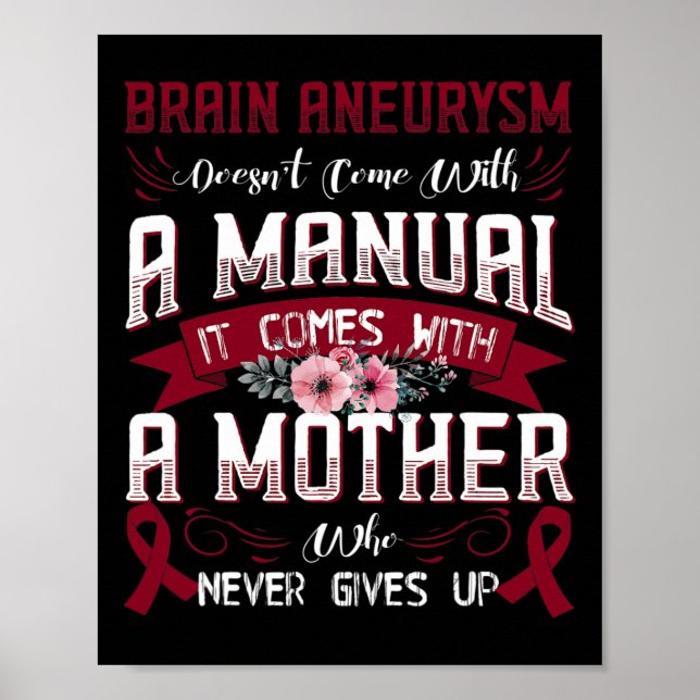 Brain Aneurysm Doesn't Come With A Manual It Comes Poster (Vorne)