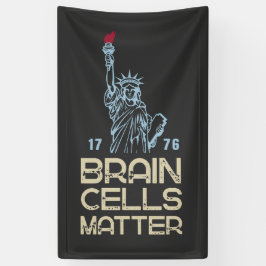 Brain Cells Matter Statue of Liberty Anti Trump Banner