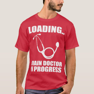 Brain doctor Medical Specialist Gift T-Shirt