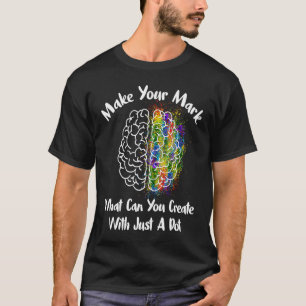 Brain Dot Day Celebration macht Ihren Mark Teacher T-Shirt