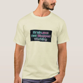 Brain.exe Funktioniert Nicht Mehr Lustiges T-Shirt