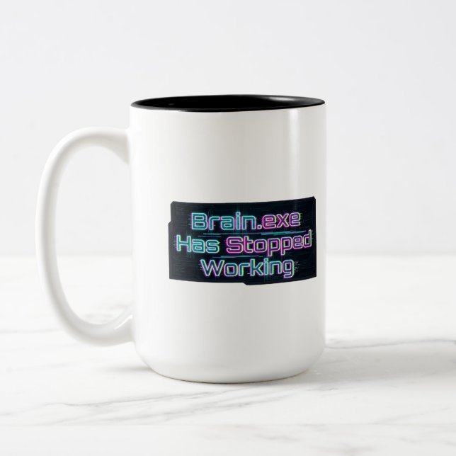 Brain.exe Has Stopped Working Funny Tee Zweifarbige Tasse (Links)