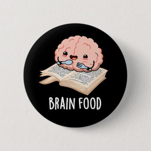 Brain Food Funny Anatomy Pun Dark BG Button