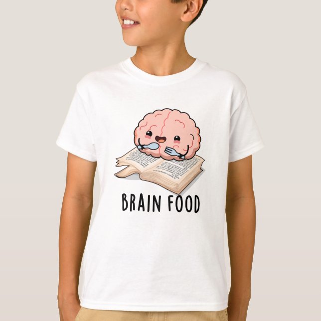 Brain Food Funny Anatomy Pun T-Shirt (Vorderseite)
