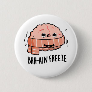Brain Freeze Funny Biology Anatomie Pun Button