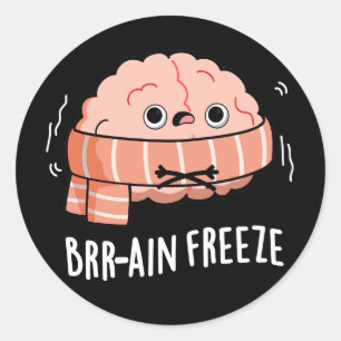 Brain Freeze Funny Biology Anatomie Pun Dark BG Runder Aufkleber
