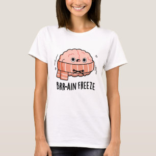 Brain Freeze Funny Biology Anatomie Pun T-Shirt