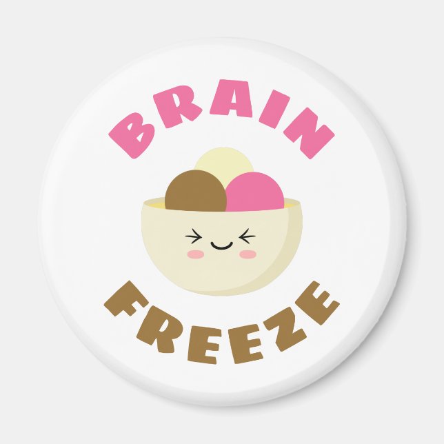 Brain Freeze Magnet (Vorne)