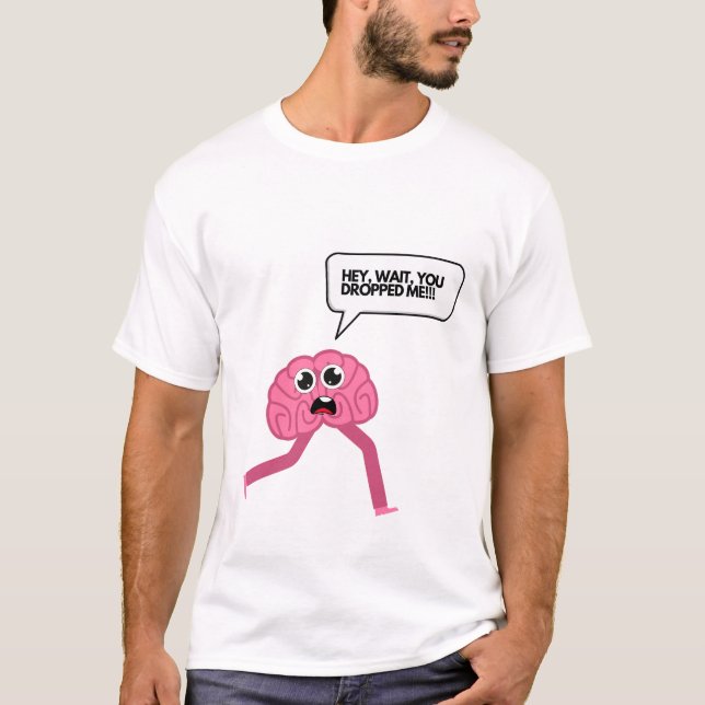 Brain Funny Meme T - Shirt (Vorderseite)