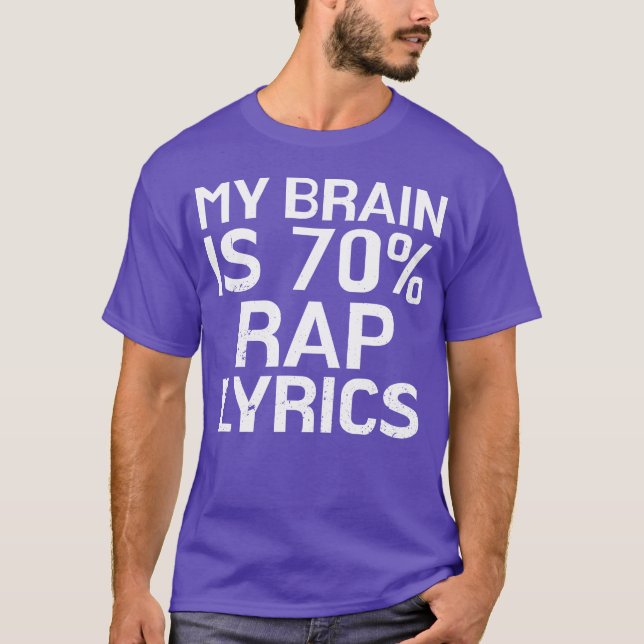 Brain Is 70 Rap Lyrics Funny Rapper Music Gift ret T-Shirt (Vorderseite)