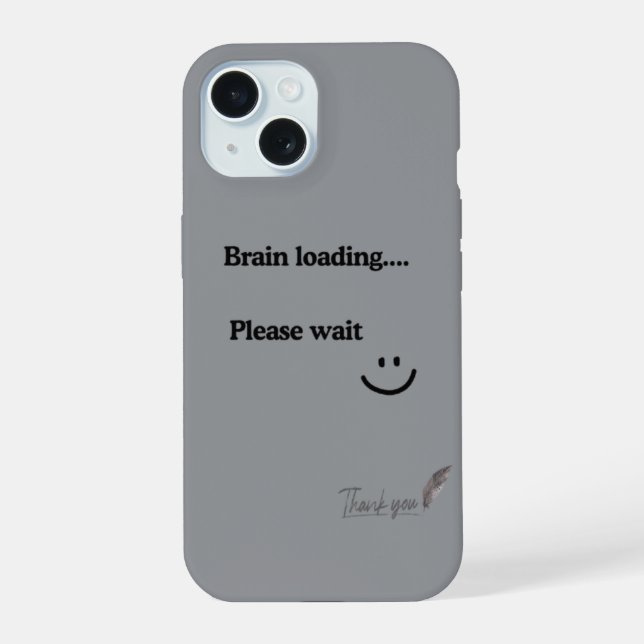 Brain Loading Bitte warten - Trendy Gray iPhone 15 Hülle (Rückseite)