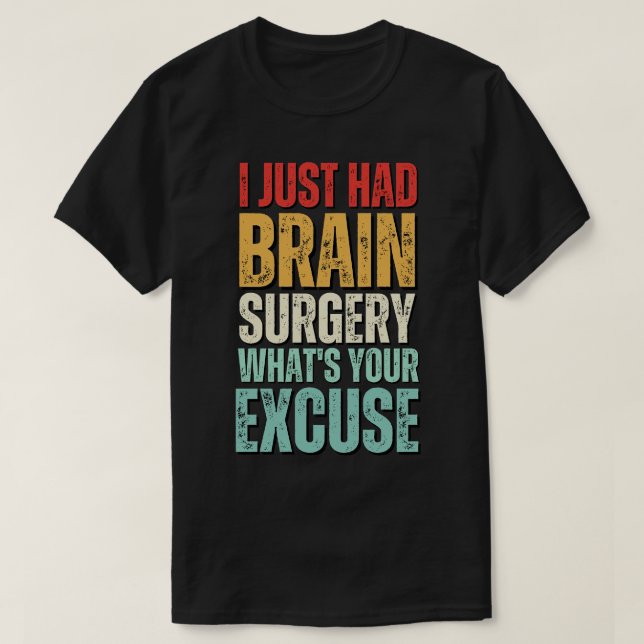 Brain Operation Funny Get Well Erholung Present Br T-Shirt (Design vorne)