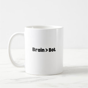 Brain Over Bot Tasse – Intelligente und lustige Ta