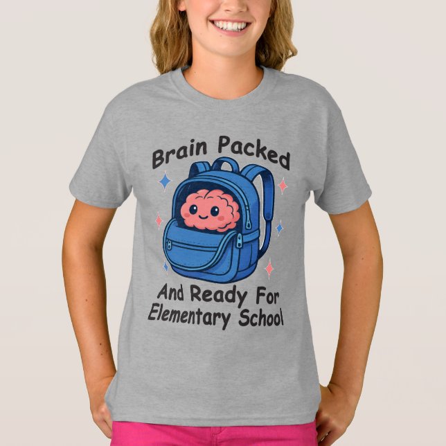 “Brain Packed and Ready For Elementary School" T-Shirt (Vorderseite)