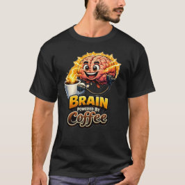 Brain Powered By Coffee Funny Creative Coffee Shir T-Shirt
