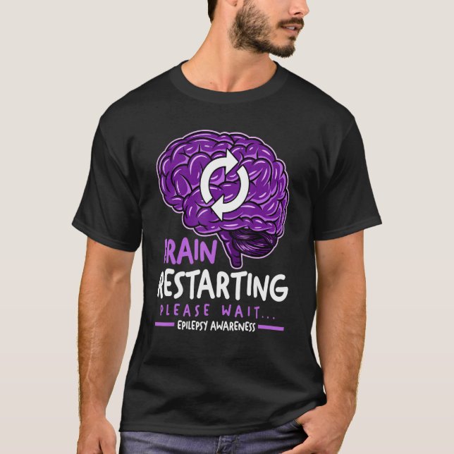 Brain Restarting Please Wait Epilepsy Awareness T-Shirt (Vorderseite)