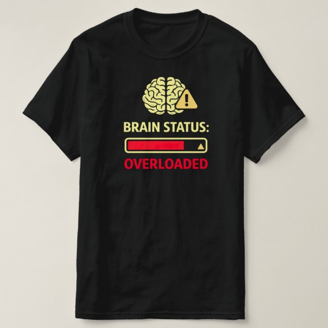 Brain Status Overloaded Funny Overthinking T-Shirt (Design vorne)
