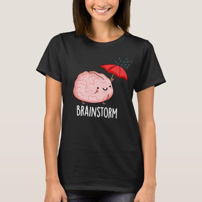 Brain Storm Funny Anatomy Pun Dark BG T-Shirt (Vorderseite)