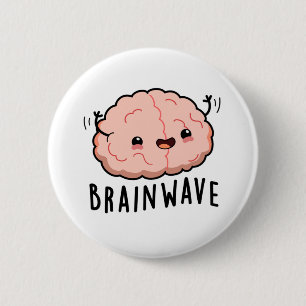 Brain Wave Funny Anatomy Pun Button