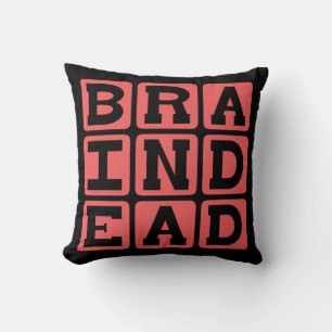 Braindead, nicht viel oben kissen
