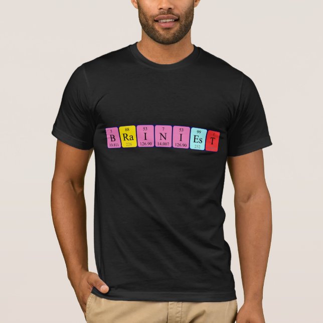 Brainiest Periodenname Shirt (Vorderseite)