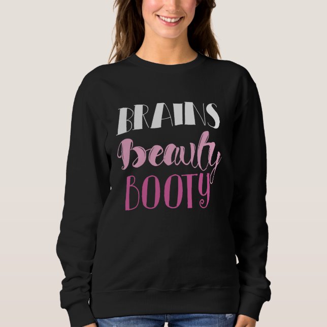 brains beauty booty cute  workout sweatshirt (Vorderseite)