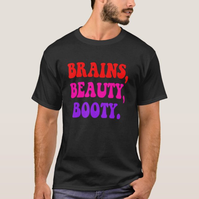 Brains Beauty Hintern Apparel T-Shirt (Vorderseite)