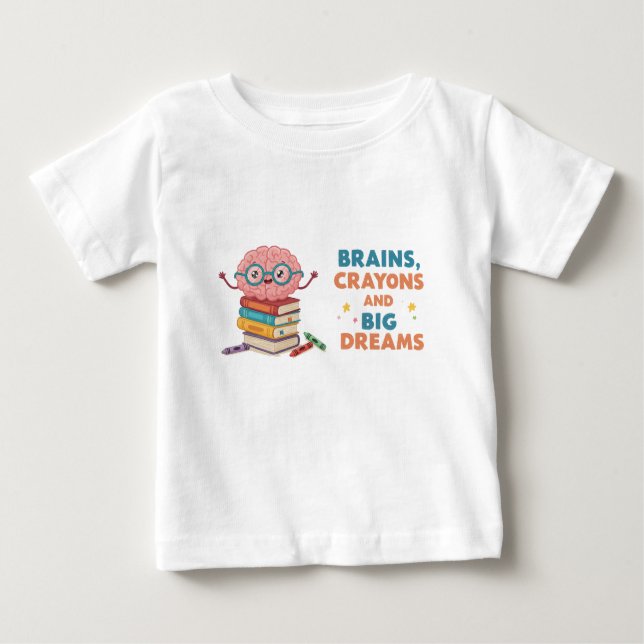 Brains Crayons and Big Dreams Toddler Tee (Vorderseite)