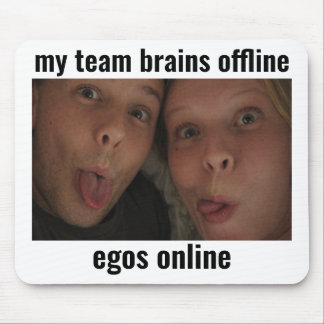 Brains Offline Egos Online Gamer Meme Mauspad