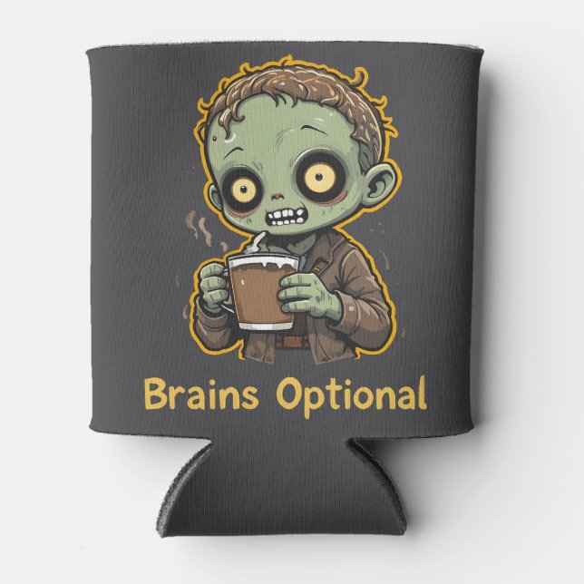 Brains Optional Zombie Coffee Funny Cute Undead  Dosenkühler (Vorderseite)