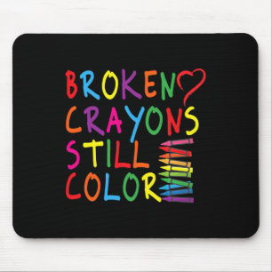 Braken Crayons Still Color - Mental Health Awarene Mousepad
