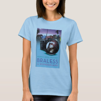 Braless im Märchenlandt-shirt T-Shirt