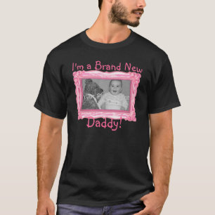 Brand New Daddy Shirt
