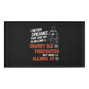 Brandgeschenk Grumpiger alter Feuerwehrmann Namenschild
