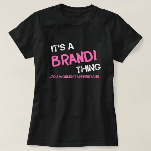 Brandi, was man T - Shirt nicht verstehen würde (Design vorne)