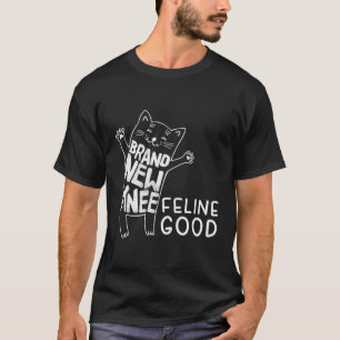 Brandneu Knie Feline Gutes Joint Knee Replacement T-Shirt