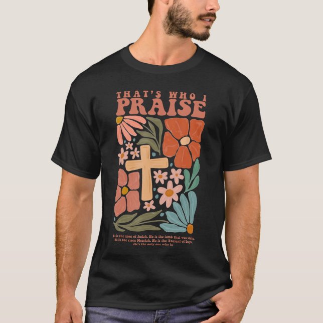 Brandonhats Who I Praise Jesus Christian Lake Merc T-Shirt (Vorderseite)