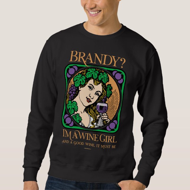 Brandy I m a Wine Girl Sweatshirt (Vorderseite)