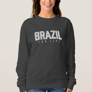 Brasil Fürs Leben Sweatshirt