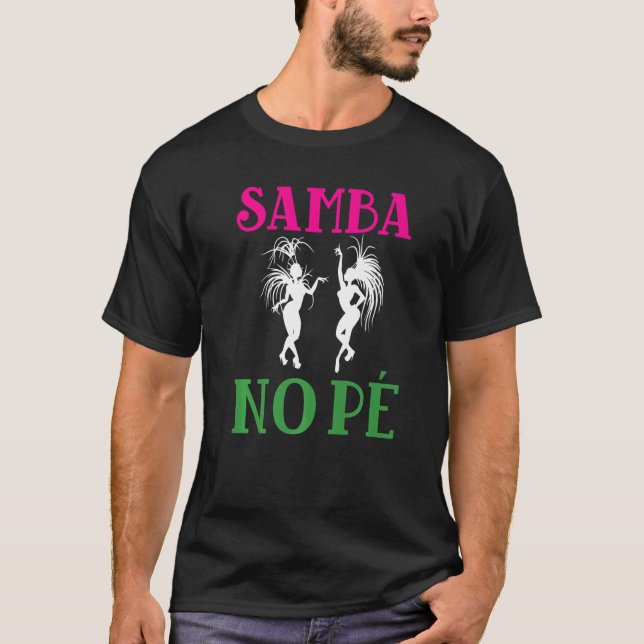 Brasil Samba No Pe Brasileira Brasileiro Brazil Sa T-Shirt (Vorderseite)