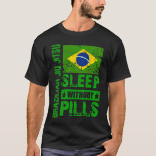 Brasilianer Jiu Jitsu- Schlaf ohne Pillen-T - T-Shirt