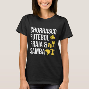 Brasilianisch Brasil Churrasco Fußball Samby Byrbe T-Shirt