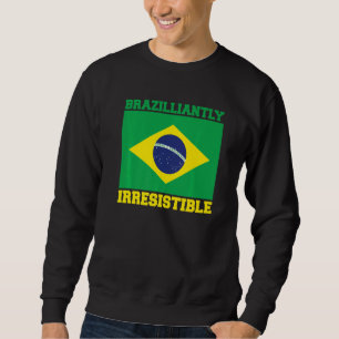 Brasilianisch-brasilianisch-unwiderstehlich-brasil Sweatshirt