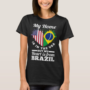 Brasilianisch meine Zuhause ist in den USA, aber m T-Shirt
